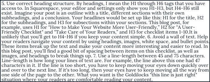  Example of what this blog post would look like as one block of text. It's difficult to read and makes a reader feel overwhelmed and disinterested. 